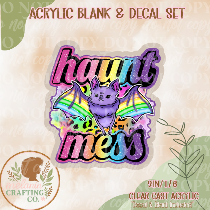 Haunt Mess Acrylic Blank & Decal Set