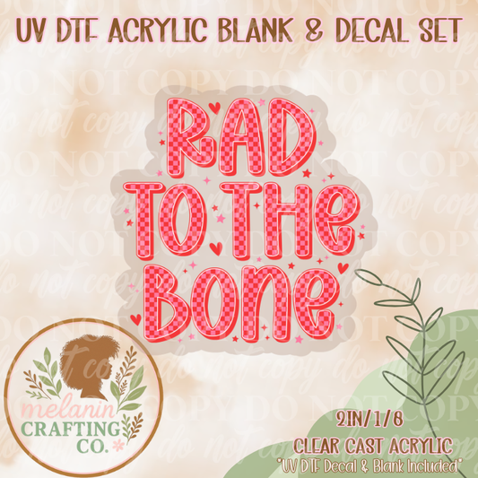 V-Day Rad To The Bone UV Dtf Acrylic Blank & Decal Set