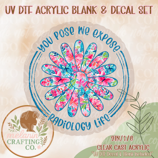 You pose We Expose UV Dtf Acrylic Blank & Decal Set